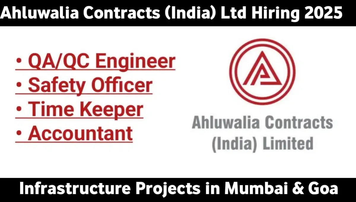 Ahluwalia Contracts (India) Ltd Hiring 2025