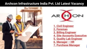 Archcon Infrastructure India Pvt Ltd Hiring 2025