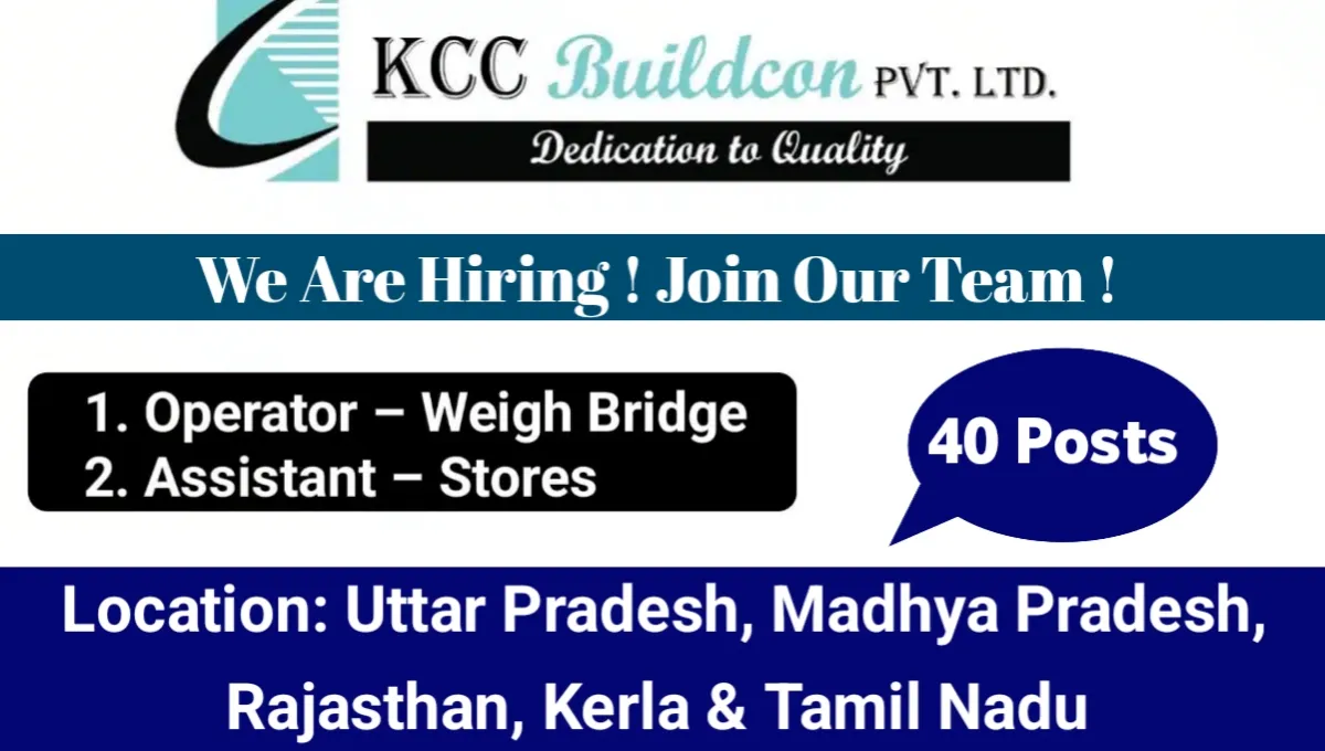 KCC Buildcon Pvt Ltd Urgent Hiring 2025