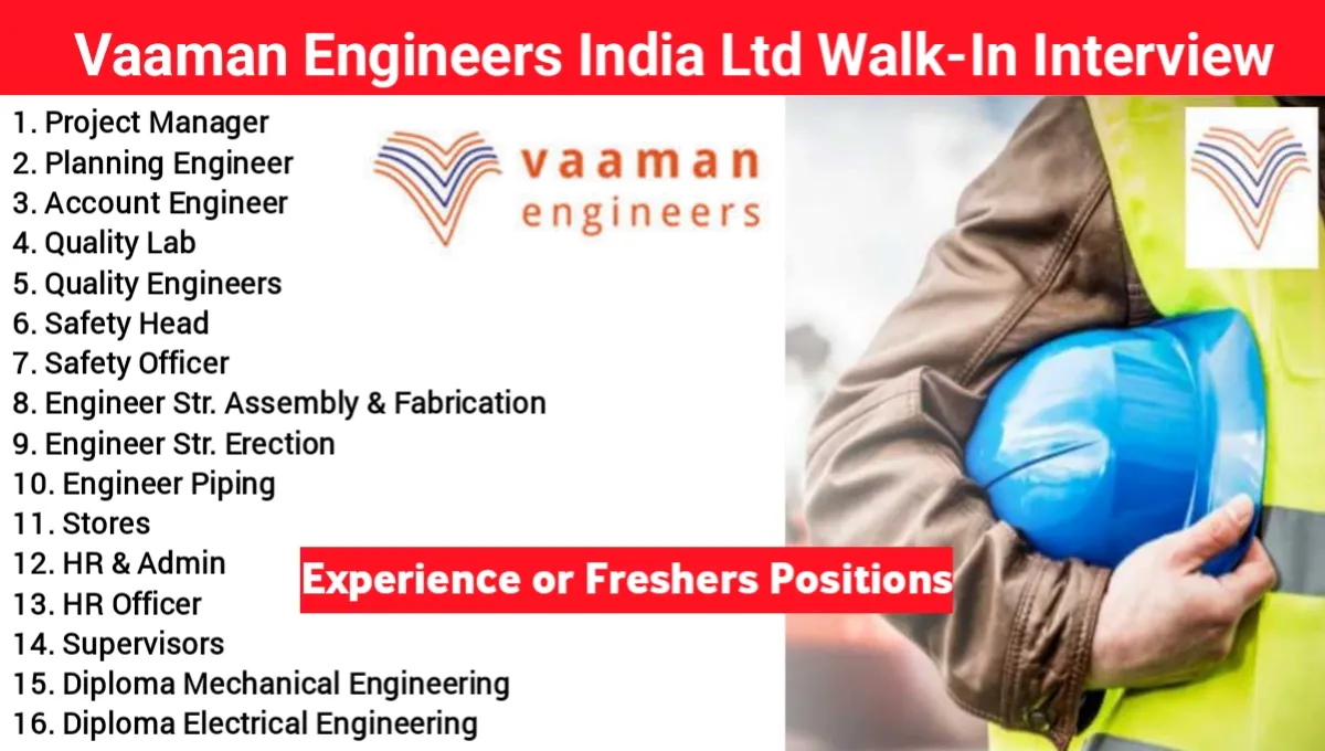 Vaaman Engineers India Ltd Walk-In Interview 2025