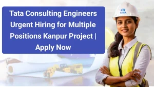 Tata Consulting Engineers Hiring 2025