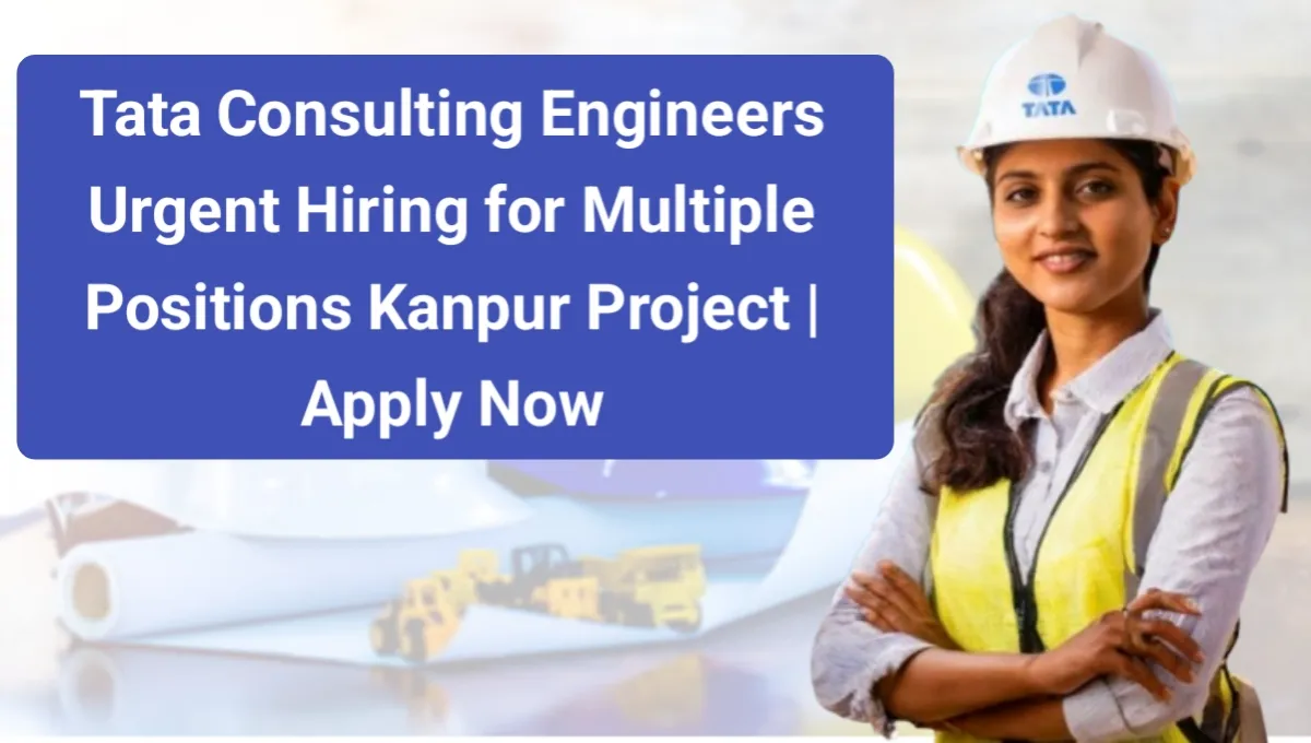 Tata Consulting Engineers Hiring 2025