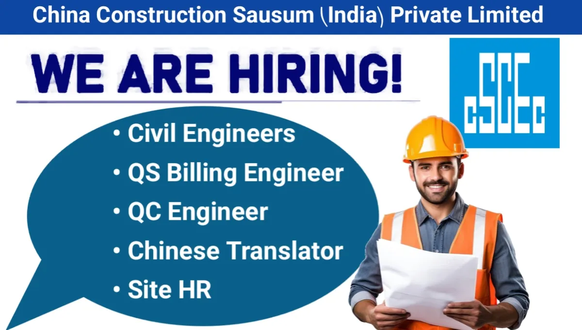 China Construction Sausum (India) Pvt Ltd Vacancy
