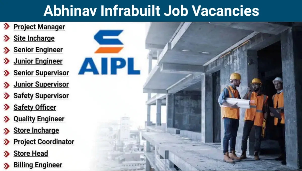 Abhinav Infrabuilt Pvt Ltd Vacancy