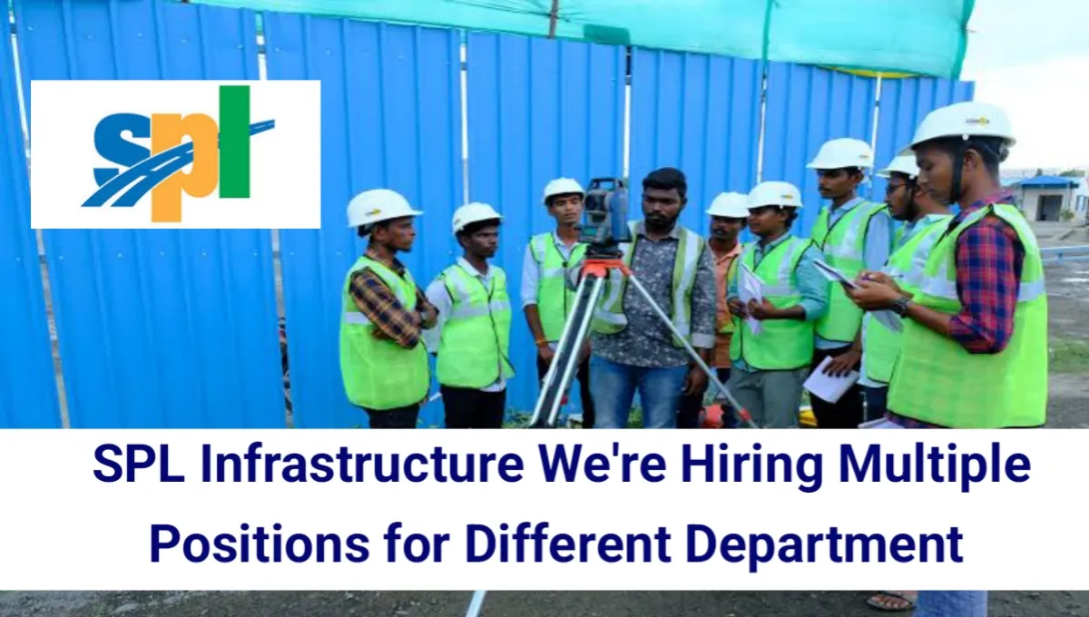 SPL Infrastructure Pvt Ltd Vacancy