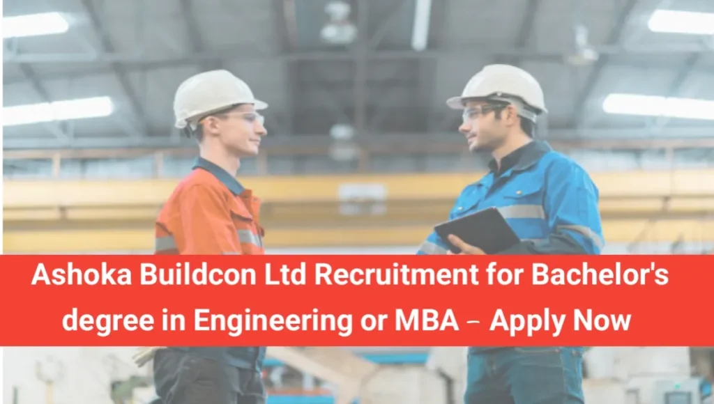 Ashoka Buildcon Ltd Recruitment