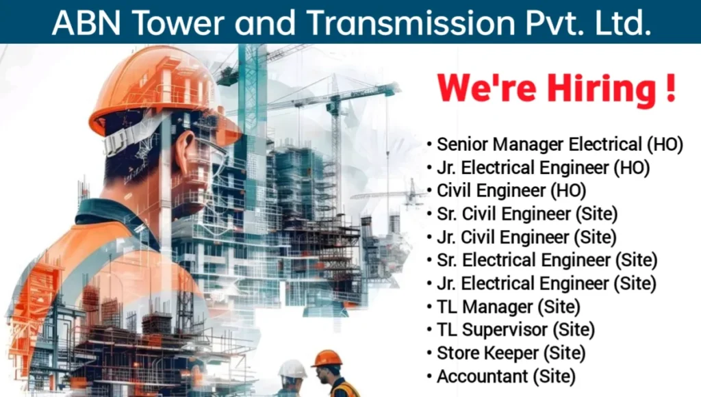 ABN Tower and Transmission Pvt Ltd Vacancy
