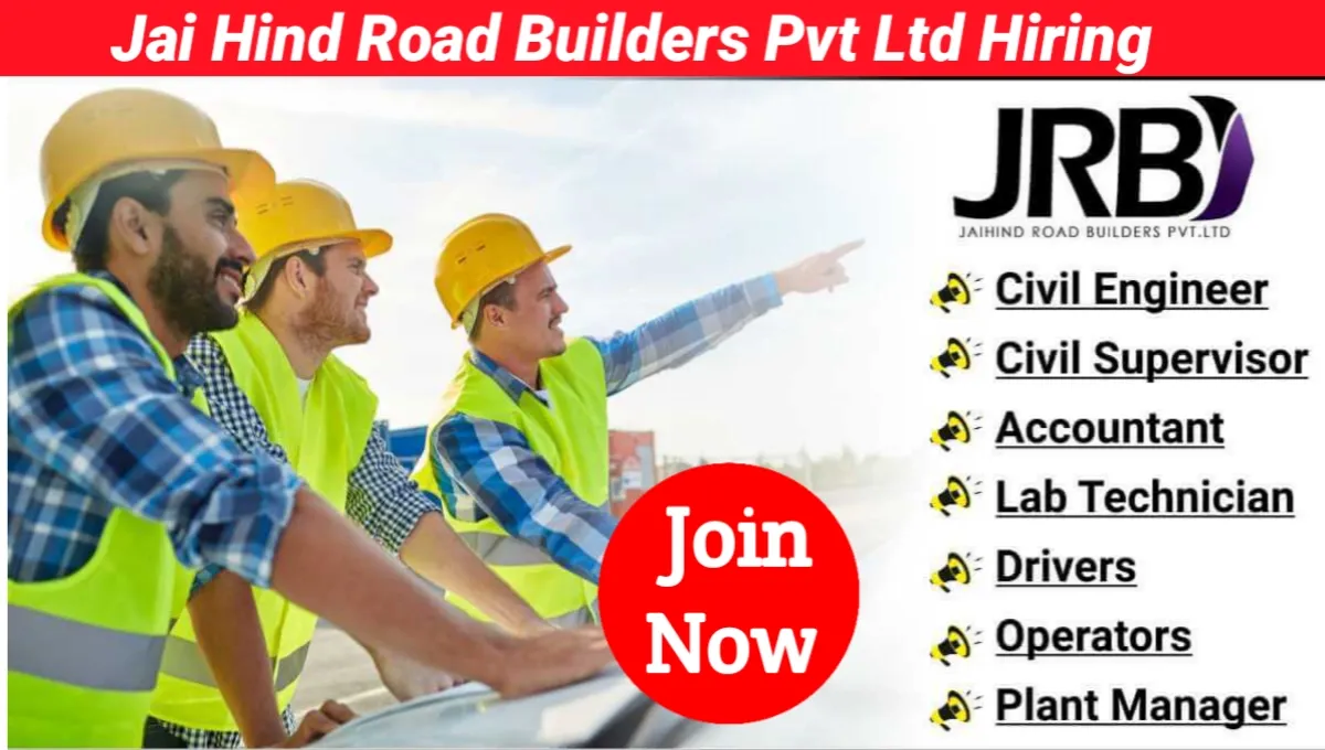 Jai Hind Road Builders Pvt Ltd Vacancy