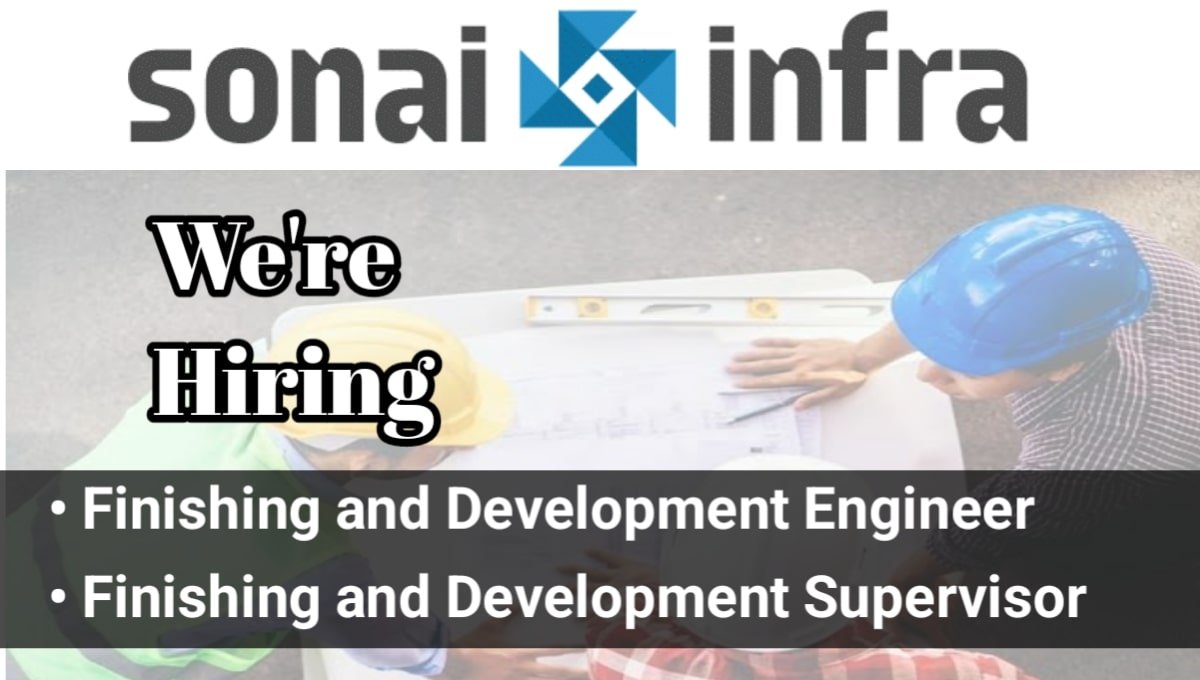 Sonai Infrastructure Pvt Ltd Hiring