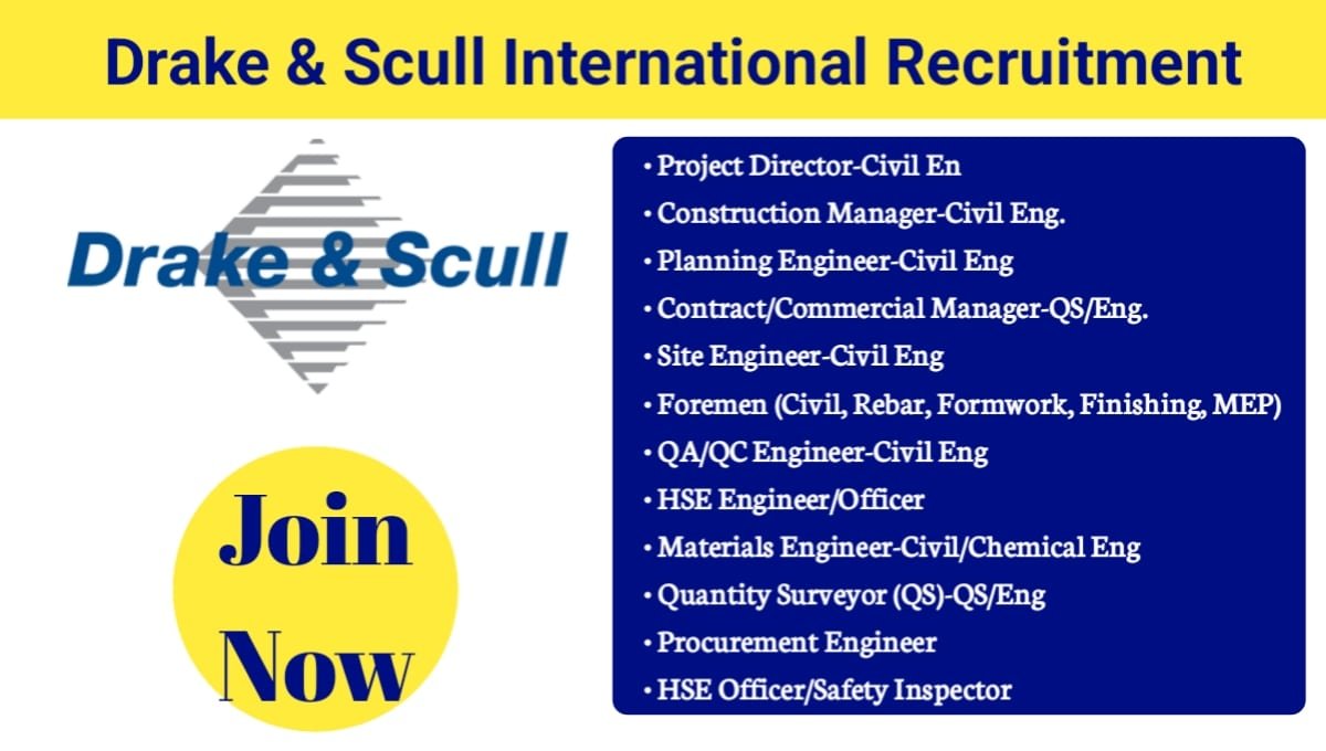 Drake & Scull International PJSC Recruitment
