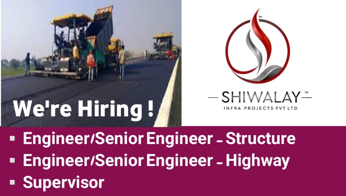 Shiwalay Infra Projects Job Opening 2025