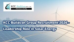 KCC Buildcon Group Recruitment 2025