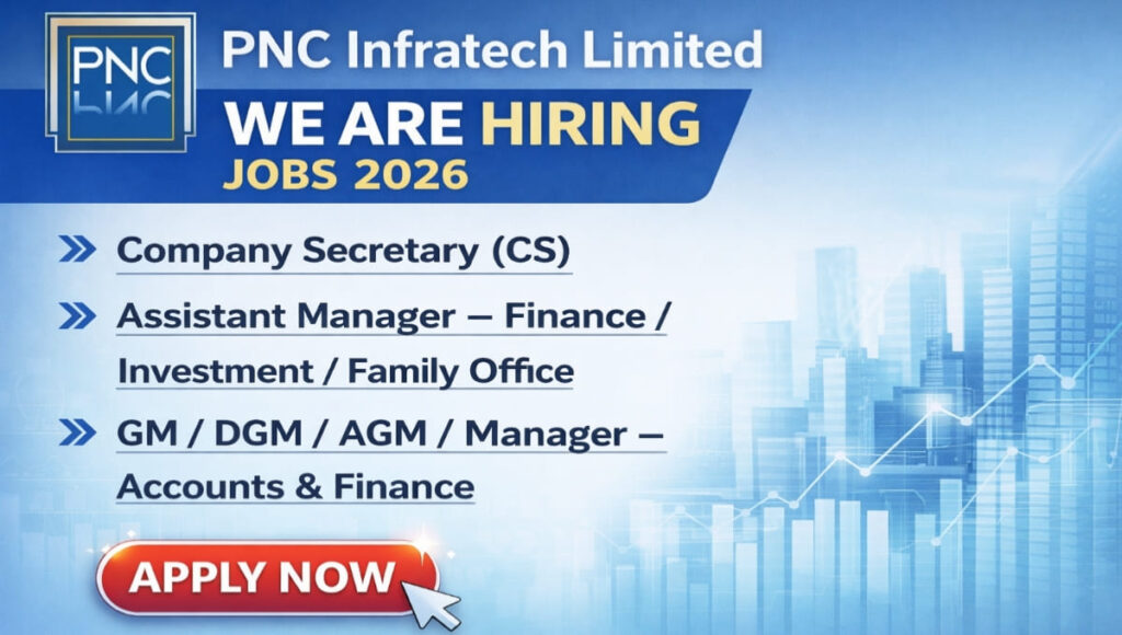 PNC Infratech Job Openings 2026