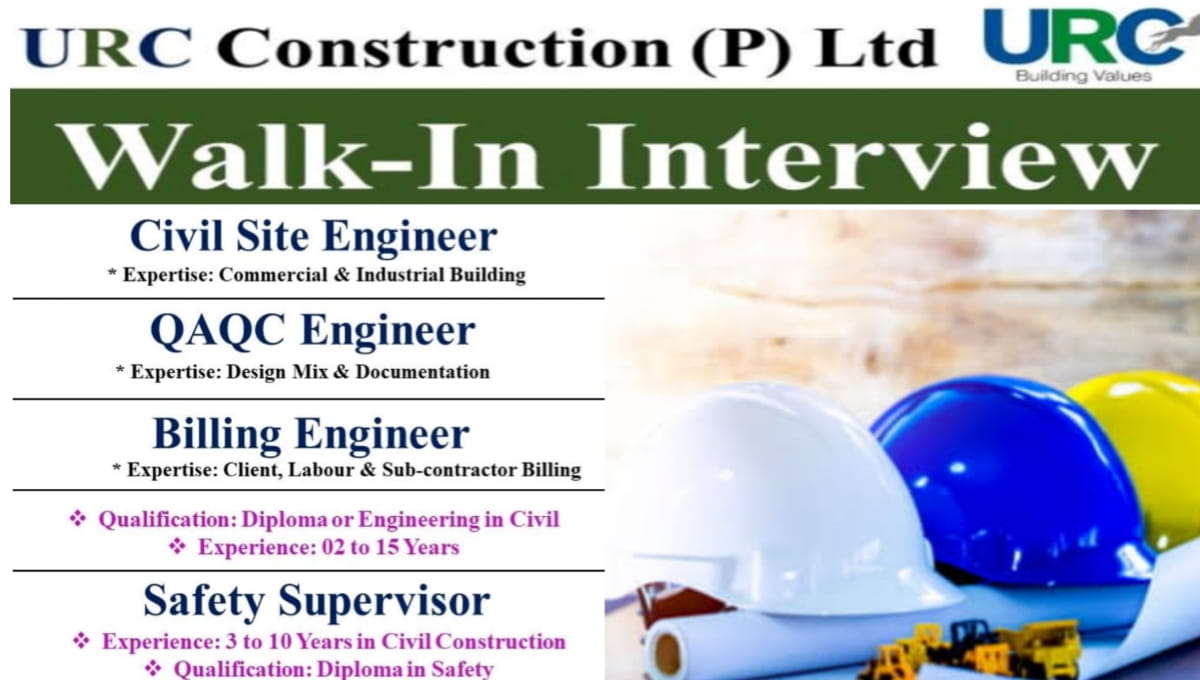 Walk-in Interview at URC Construction