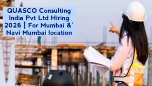 QUASCO Consulting India Pvt Ltd Hiring 2026