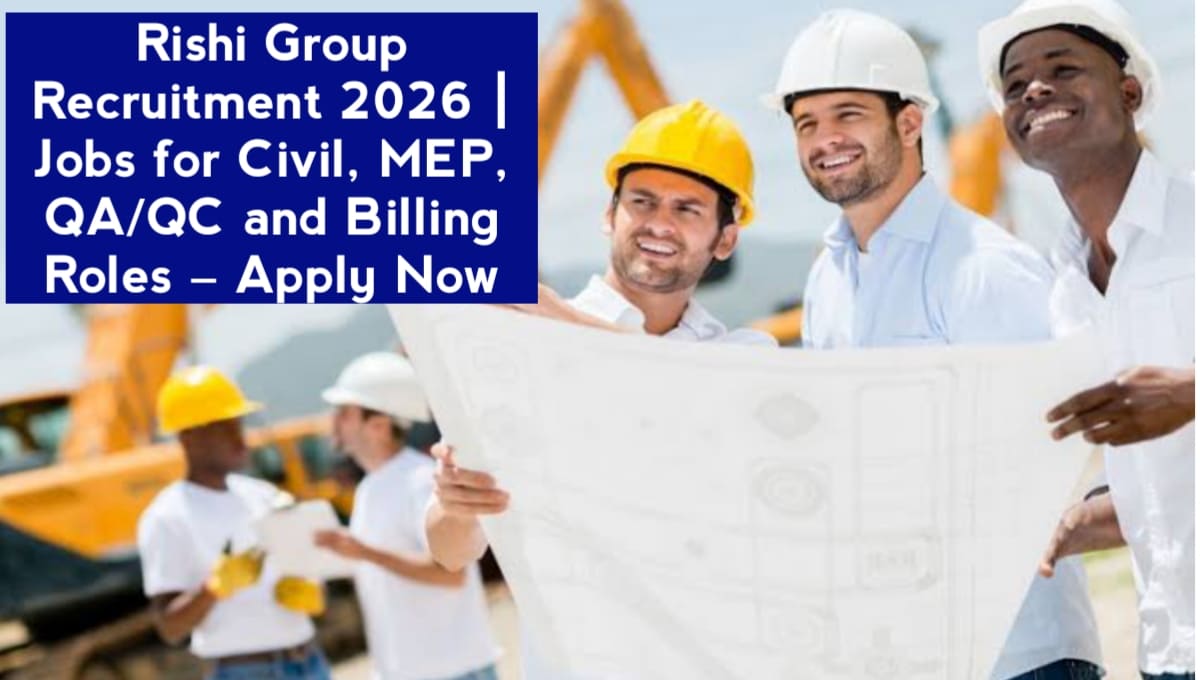 Rishi Group Recruitment 2026