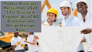 Madhav Associates Recruitment 2026