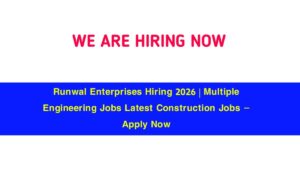 Runwal Enterprises Hiring 2026