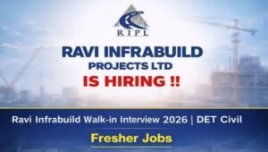 Ravi Infrabuild Walk-in Interview 2026
